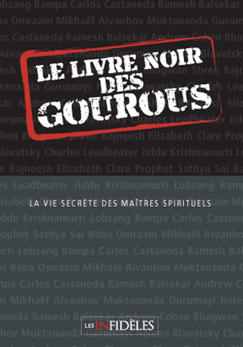 couverture du livre Le livre noir des gourous - La vie secrète des maîtres spirituels