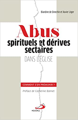 couverture du livre Abus spirituels et dérives sectaires dans l'église : comment s'en prémunir?