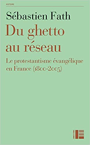 couverture du livre Du ghetto au réseau : le protestantisme évangélique en France