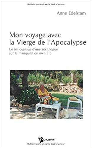 couverture du livre Mon voyage avec la Vierge de l'Apocalypse : Le témoignage d'une sociologue sur la manipulation mentale