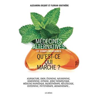couverture du livre Médecines Alternatives et complémentaires : qu'est ce qui marche ?