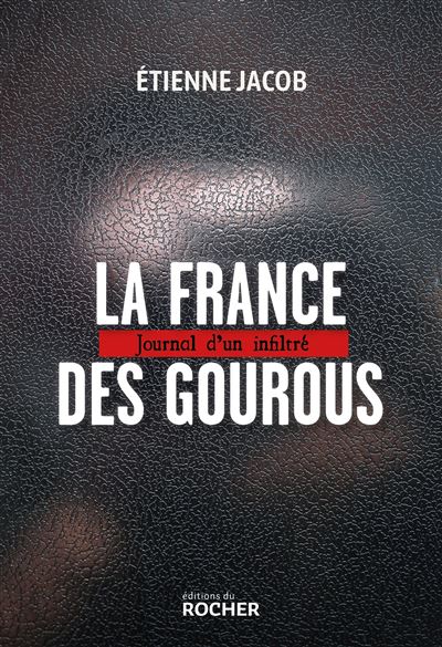 couverture du livre La France des gourous : le journal d'un infiltré