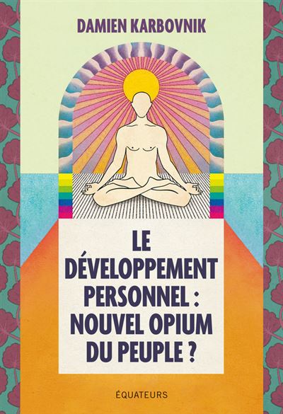 couverture du livre Le développement personnel : nouvel opium du peuple ?